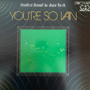 Tatsuya Takahashi & Tokyo Union – You're So Vain - Perfect Sound In Jazz Rock LP